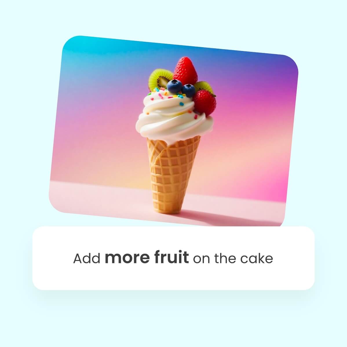 input prompt to add more fruit on the ice cream cane with fotor image agent